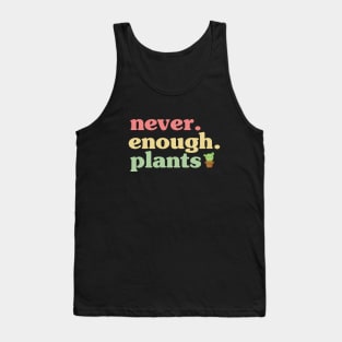 Never Enough Plants Tank Top